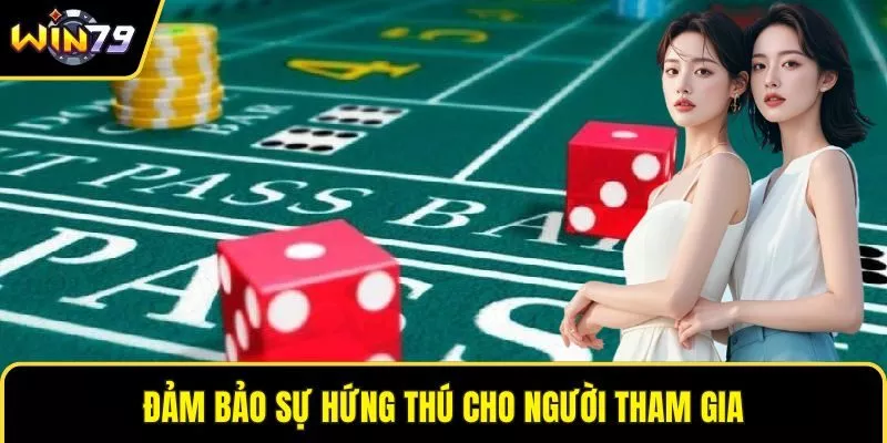 Đảm bảo sự hứng thú cho người tham gia