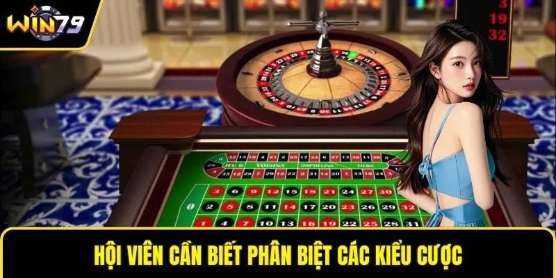 Hội viên cần biết phân biệt các kiểu cược