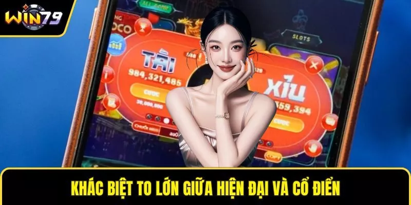 Khác biệt to lớn giữa hiện đại và cổ điển  