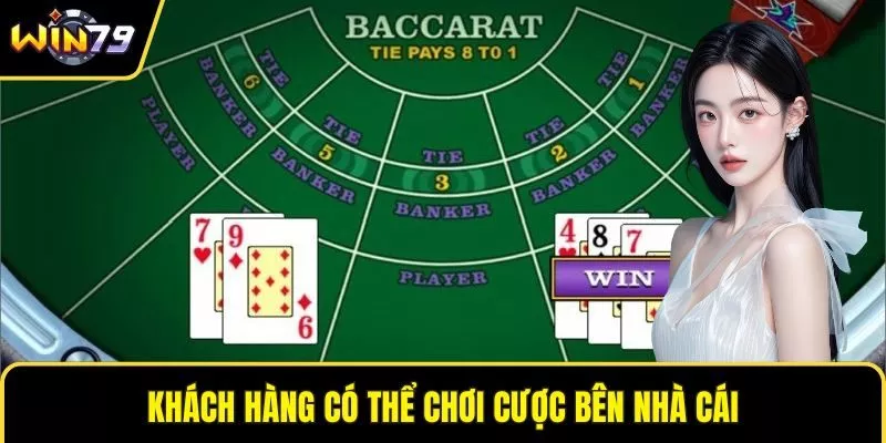Khách hàng có thể chơi cược bên nhà cái