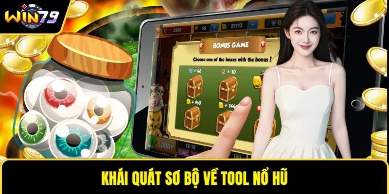 Khái quát sơ bộ về tool nổ hũ