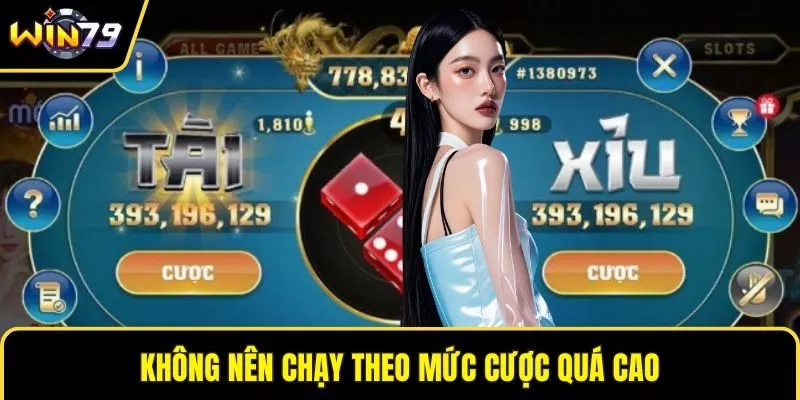 Không nên chạy theo mức cược quá cao