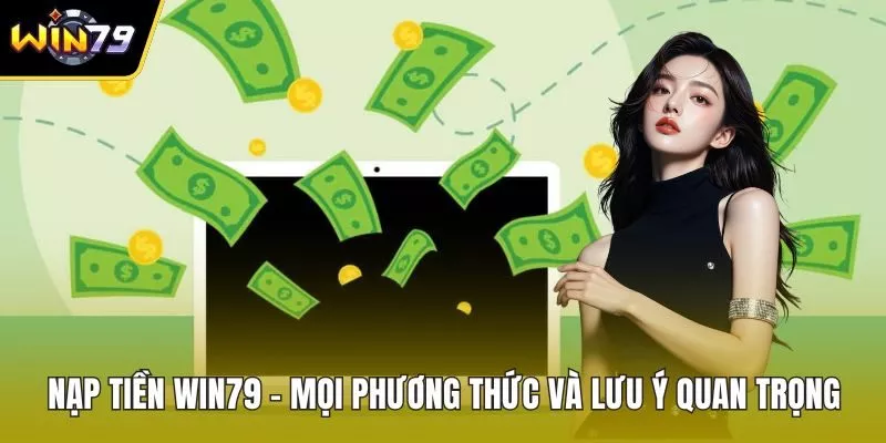 Nạp tiền WIN79