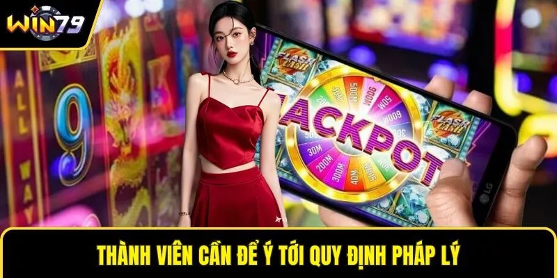 Thành viên cần để ý tới quy định pháp lý