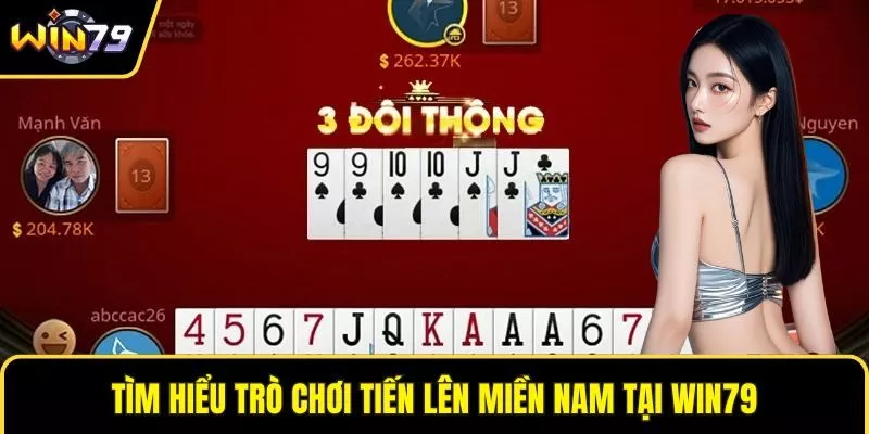 Tìm hiểu trò chơi tiến lên miền Nam tại WIN79