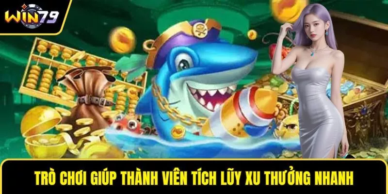 Trò chơi giúp thành viên tích lũy xu thưởng nhanh