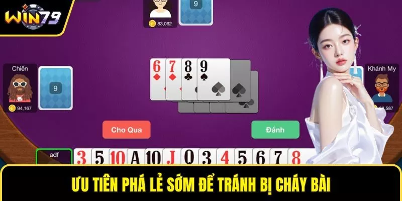 Ưu tiên phá lẻ sớm để tránh bị cháy bài