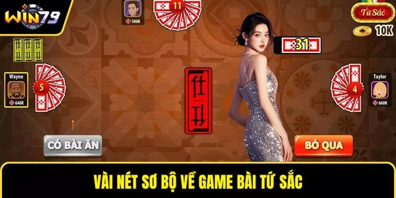 Vài nét sơ bộ về game bài Tứ Sắc